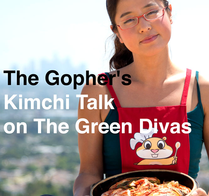 Probiotic foods-The Gophers Kimchi Talk on The Green Divas Radio Show