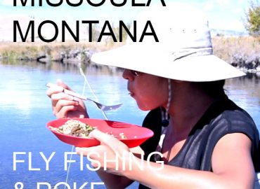 Missoula-Montana – Fly Fishing & Poke